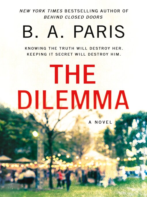 Title details for The Dilemma by B.A. Paris - Wait list